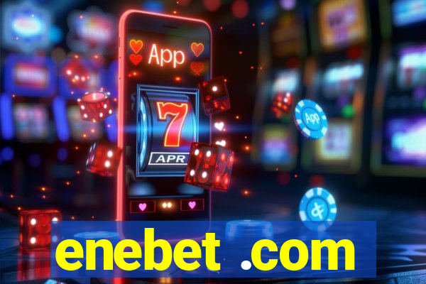 enebet .com